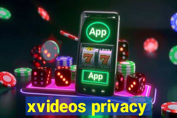 xvideos privacy